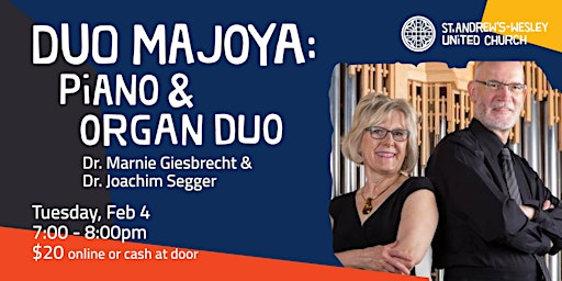 Duo Majoya: Piano and Organ Duo | St. Andrew's Wesley United Church