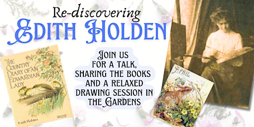 Re-discovering Edith Holden | Castle Bromwich Hall and Gardens Trust