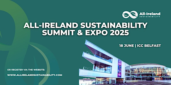 All-Ireland Sustainability Summit & Expo 2025 | ICC Belfast