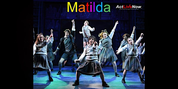 ActLiveNow Jr. 2025 Musical Theatre Summer Camp "Matilda Jr" | Family Life Center