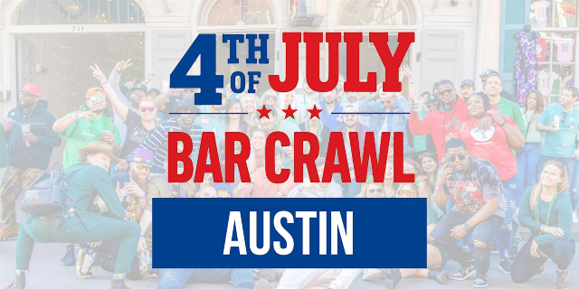 The Official Austin 4th of July Bar Crawl 2025 | 6th Street, Austin, TX