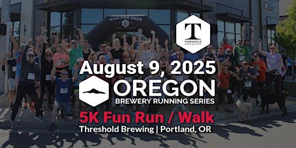 5k Beer Run - Threshold  Brewing | 2025 OR Brewery Running Series | Threshold Brewing & Blending