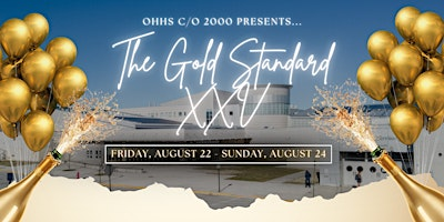 The Gold Standard XXV: Reunion Celebration Weekend | National Harbor, MD