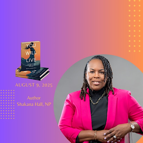 “YOU WILL LIVE” Book Signing with Author Shakana Hall, NP | Evelyn Creation Inc