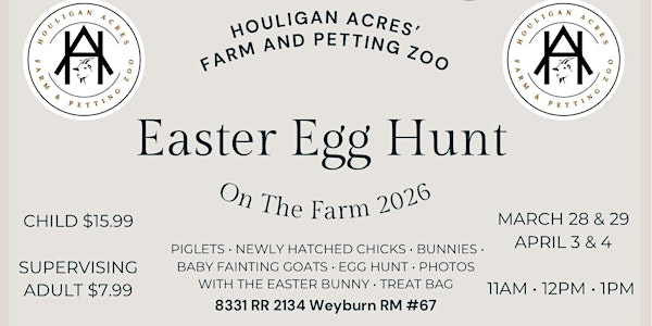 Houligan Acres’ Easter On The Farm 2026 | Houligan Acres Farm and Mobile Petting Zoo