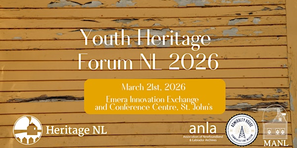Youth Heritage Forum | Memorial University of Newfoundland - Signal Hill Campus