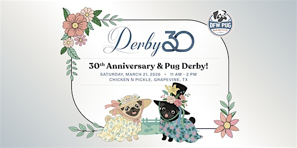 DFW Pug Rescue's 30th Anniversary & Pug Derby | Chicken N Pickle - Grapevine