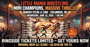 Little Mania Wrestling: Big Action, Tiny Wrestlers! Columbus, OH | Quaker Steak & Lube