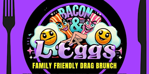 Bacon & L'eggs All-Ages Drag Brunch | Howe Sound Taphouse & Kitchen - East Van