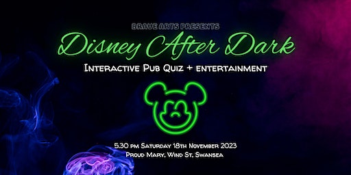 Disney After Dark Interactive Quiz | Proud Mary Swansea
