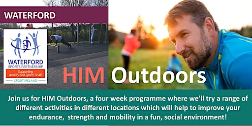 HIM OUTDOORS - 8th February 2024 in Waterford | Kilbarry Nature Park