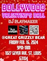 Bollywood Valentine's Ball | Great Grizzly Bear, Geyer Avenue, St. Louis, MO, USA