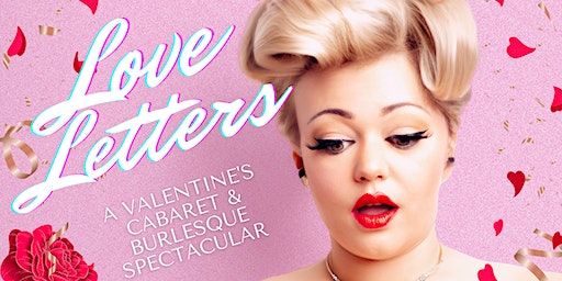 Love Letters: A Valentine's Cabaret & Burlesque Spectacular | The Emmaus Theatre