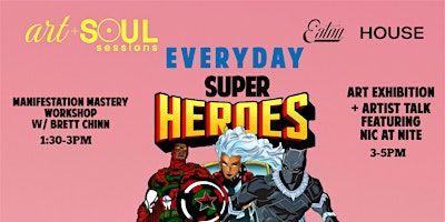 ART + SOUL SESSIONS: EVERYDAY SUPERHEROES | Eaton House, K Street Northwest, Washington D.C., DC, USA