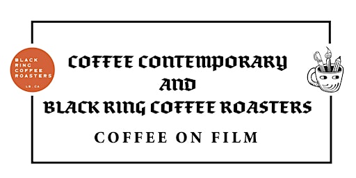 Black Ring Coffee Roasters and Coffee Contemporary: Coffee on Film | Black Ring Coffee Roasters, Long Beach Boulevard, Long Beach, CA, USA