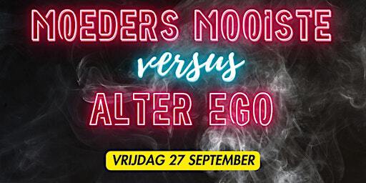 Moeders Mooiste vs Alter Ego | Imperium