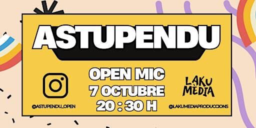 Astupendu Open Mic (7 octubre) | Trikini