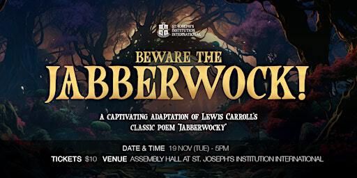 Beware the Jabberwock! | SJI International, Toa Payoh West Gate