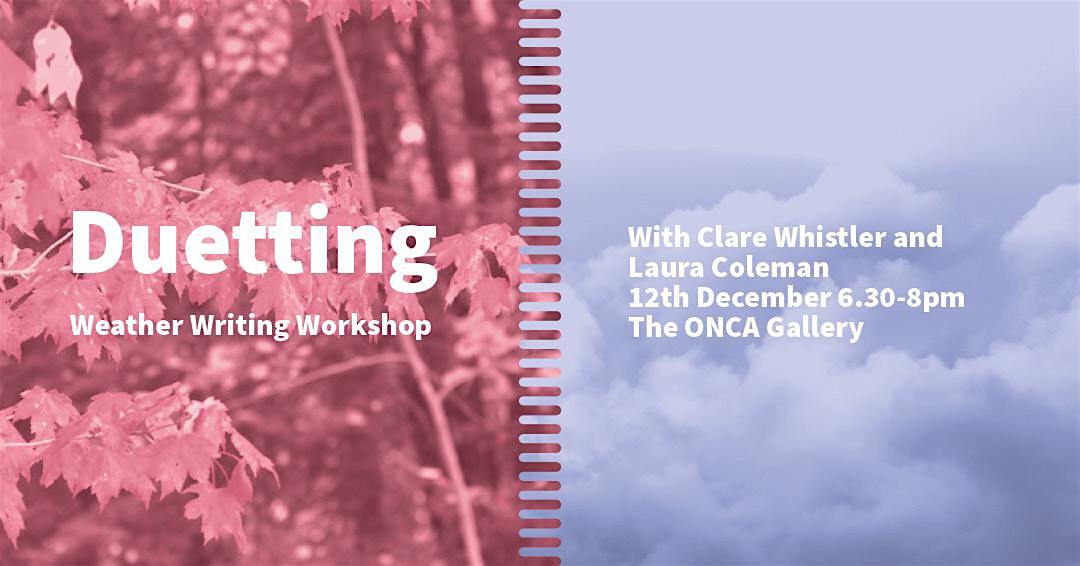 Duetting: Weather Writing Workshop and Book Launch | ONCA