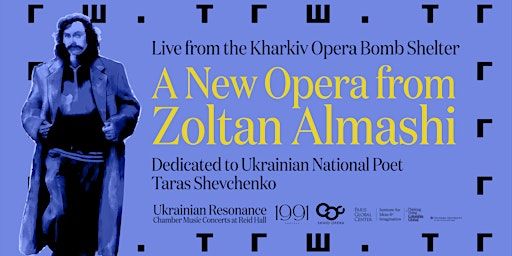 A New Opera from Zoltan Almashi: Live from the Kharkiv Opera Bomb Shelter | Reid Hall