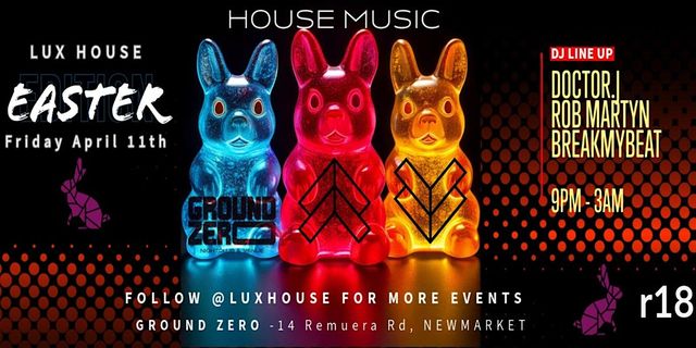 LUX HOUSE EASTER AFFAIR | UNDERGROUND BASEMENT, Ground Zero, 14 Remuera Road