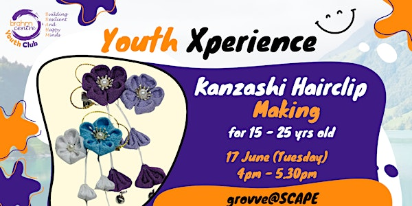 Kanzashi Hairclip Making (15-25 Yr Olds) - GS20250617KHM | grovve (*SCAPE)
