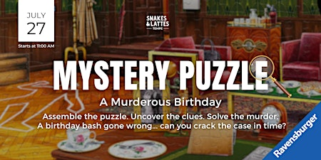 Mystery Puzzle - A Murderous Birthday - Snakes & Lattes Tempe | 20 W 6th St