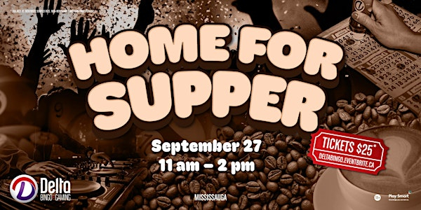 Delta Mississauga: Home For Supper - A Coffee Party | Delta Bingo & Gaming