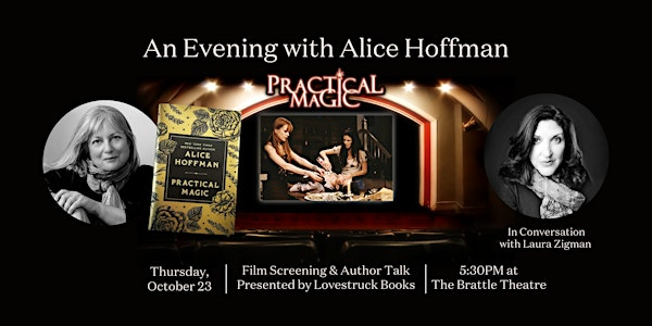 An Evening with Alice Hoffman: Practical Magic Film Screening | The Brattle Theatre