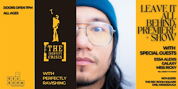 THE iDENTiTY CRiSiS "Leave It All Behind" Premiere + Show | The Rec Room Square One