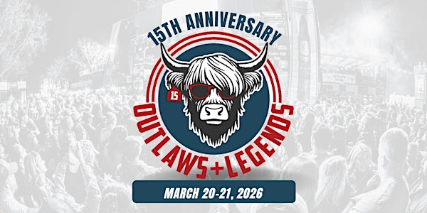 OUTLAWS & LEGENDS MUSIC FESTIVAL ~ 15th ANNIVERSARY | The Back Porch of Texas