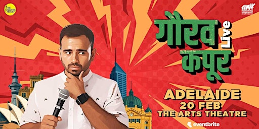 Gaurav Kapoor Live Adelaide | The Arts Theatre