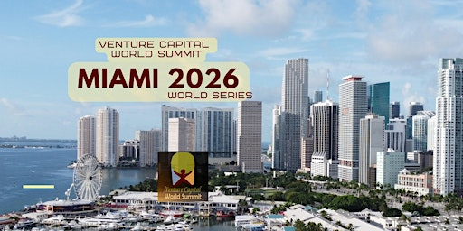Miami 2026 Venture Capital World Summit | Office Logic Miami