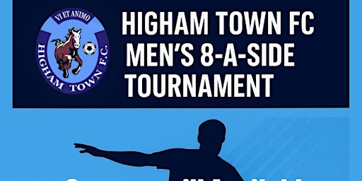 Higham Town Men’s 8 a side Tournament | Higham Town Football Club