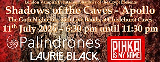 Shadows of the Caves - Apollo - with Palindrones, Pihka & Laurie Black | Chislehurst Caves