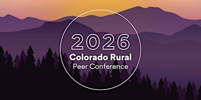 2026 Colorado Rural Peer Conference | Hotel Colorado