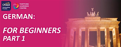 German for Beginners - Part 1 (Thetford) | West Suffolk College
