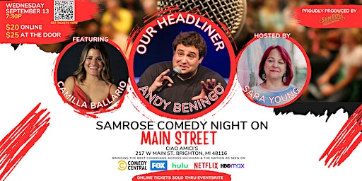 SAMROSE COMEDY NIGHT ON MAIN STREET STARRING ANDY BENINGO (Brighton) | Ciao Amici's