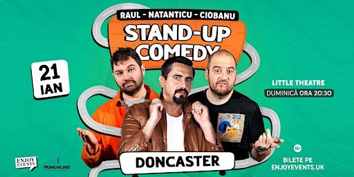 Stand Up Comedy cu Raul, Natanticu și Ciobanu | DONCASTER| 21.01.2024 | Doncaster Little Theatre