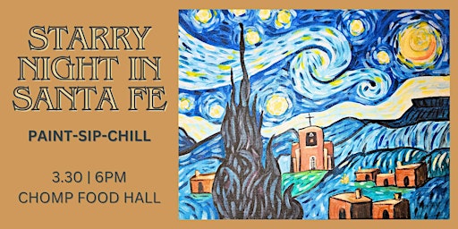 Paint-Sip-Chill | “Starry Night in Santa Fe” | CHOMP Food Hall