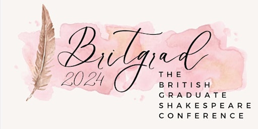 BritGrad Conference 2024 | Shakespeare Institute - University Of Birmingham
