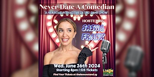 Never Date a Comedian | Wednesday, June 26th @ The Lemon Stand | The Lemon Stand