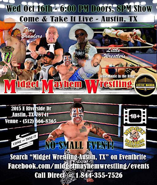 Midget Mayhem Wrestling Goes Wild! Austin TX 18+ | Come and Take It Live
