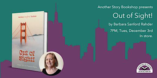 OUT OF SIGHT - Barbara Sanford Rahder | Another Story Bookshop