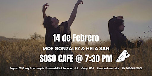 Moe Gonzalez & Hela San | Soso Café