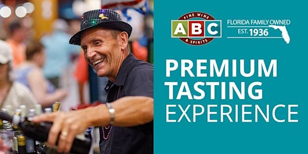 Premium Tasting Experience at ABC Fort Myers/Summerlin | ABC Fine Wine & Spirits