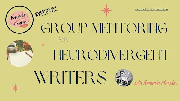 Group Mentoring for Neurodivergent Writers | Orchard Square