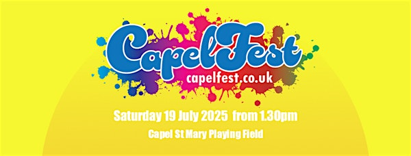 CapelFest2025! | CAPEL ST MARY PLAYING FIELD