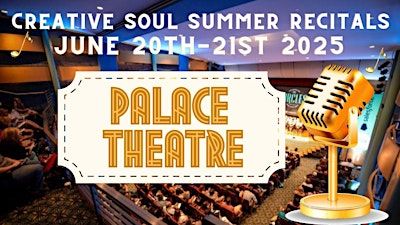 Creative Soul Music School Summer Recitals 2025 | Palace Arts Center