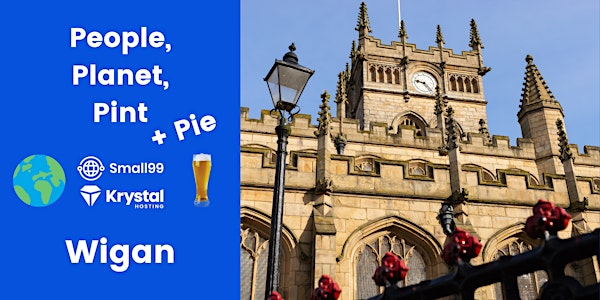 Wigan - Small99's People, Planet, Pint™: Sustainability Meetup | The Old Courts